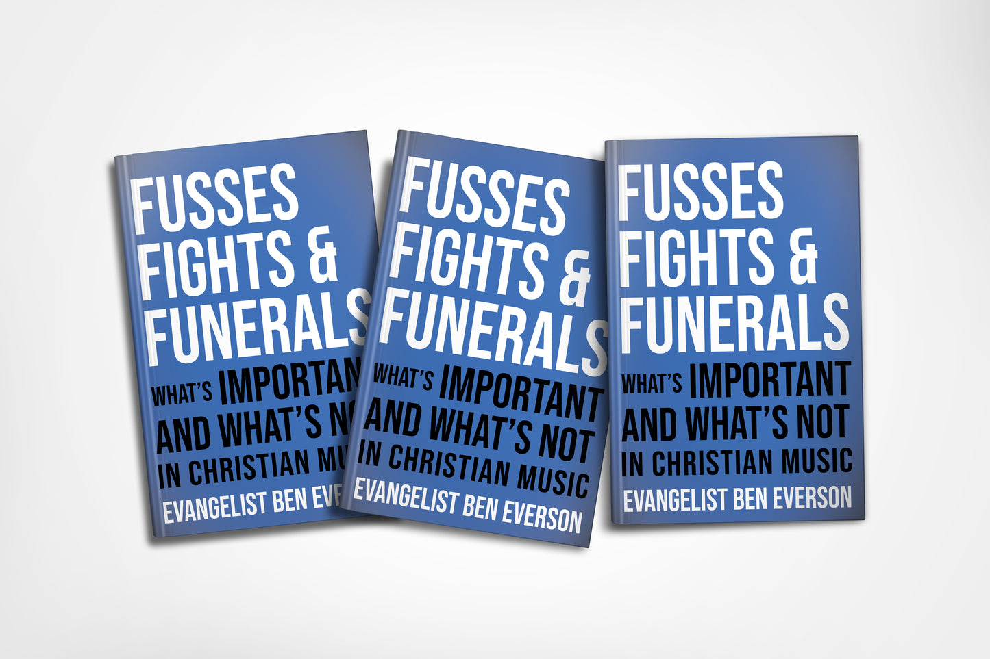 Fusses Fights & Funerals | Ben Everson