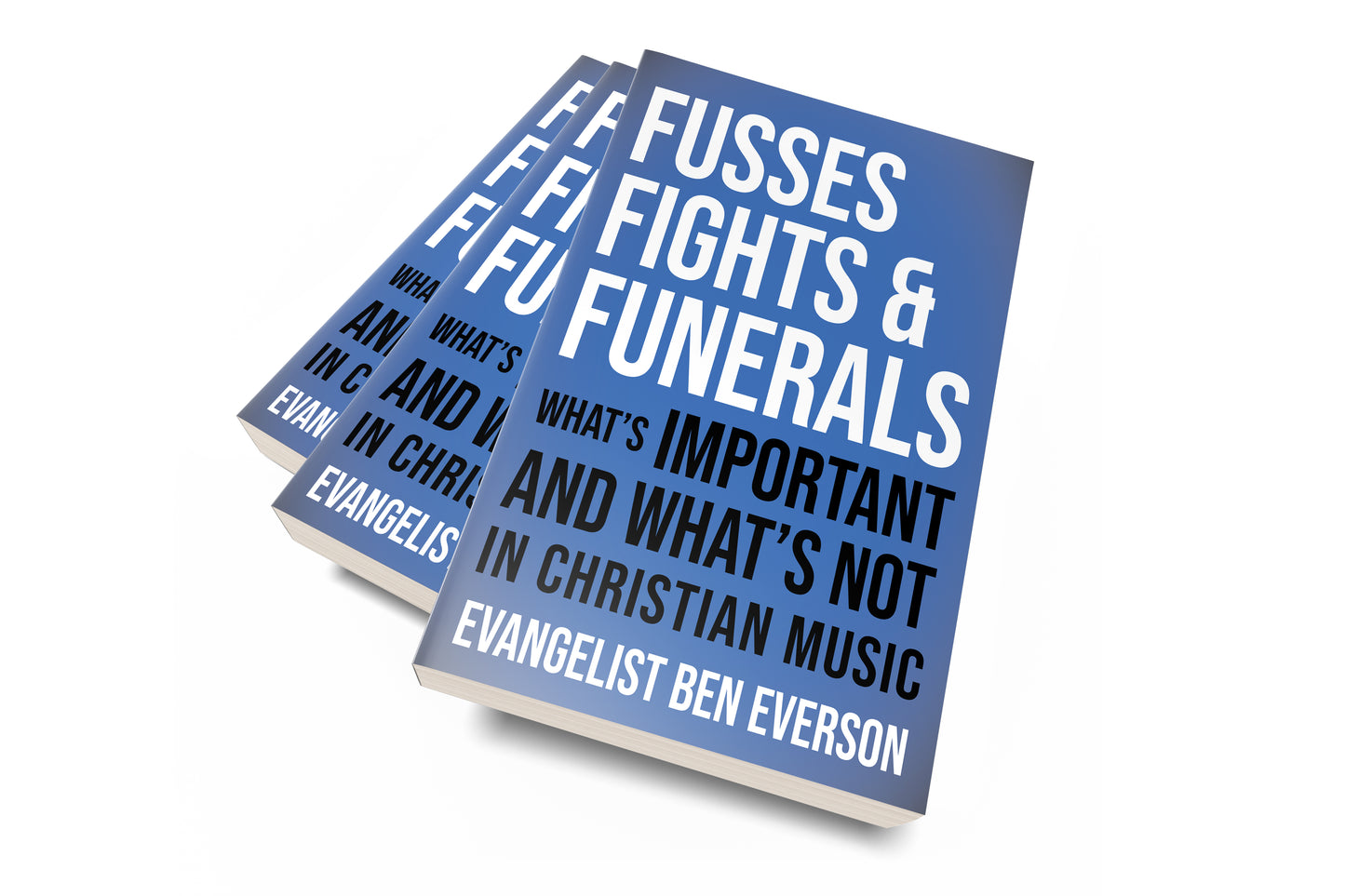 Fusses Fights & Funerals | Ben Everson