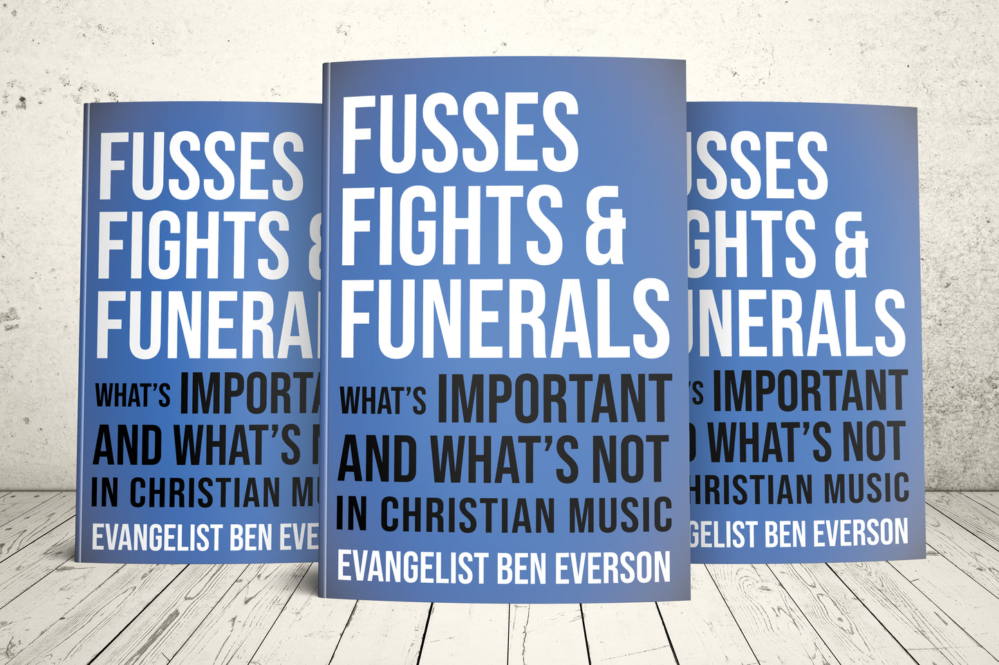 Fusses Fights & Funerals | Ben Everson