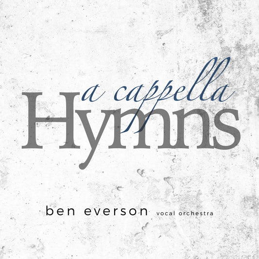 A Cappella Hymns | Digital Album
