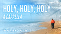 Holy, Holy, Holy | A Cappella Studio Chart PDF